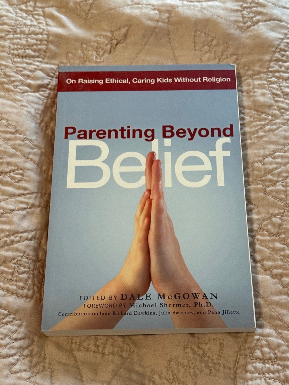Parenting Beyond Belief by Dale McGowan - Ethical Kids Without Religion, AMACOM,